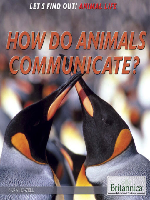 Title details for How Do Animals Communicate? by Amelie von Zumbusch - Available
